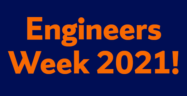 blue background with orange letters that  read engineers week 2021