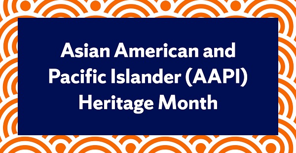 In text Asian American and Pacific Islander (AAPI) Heritage Month
