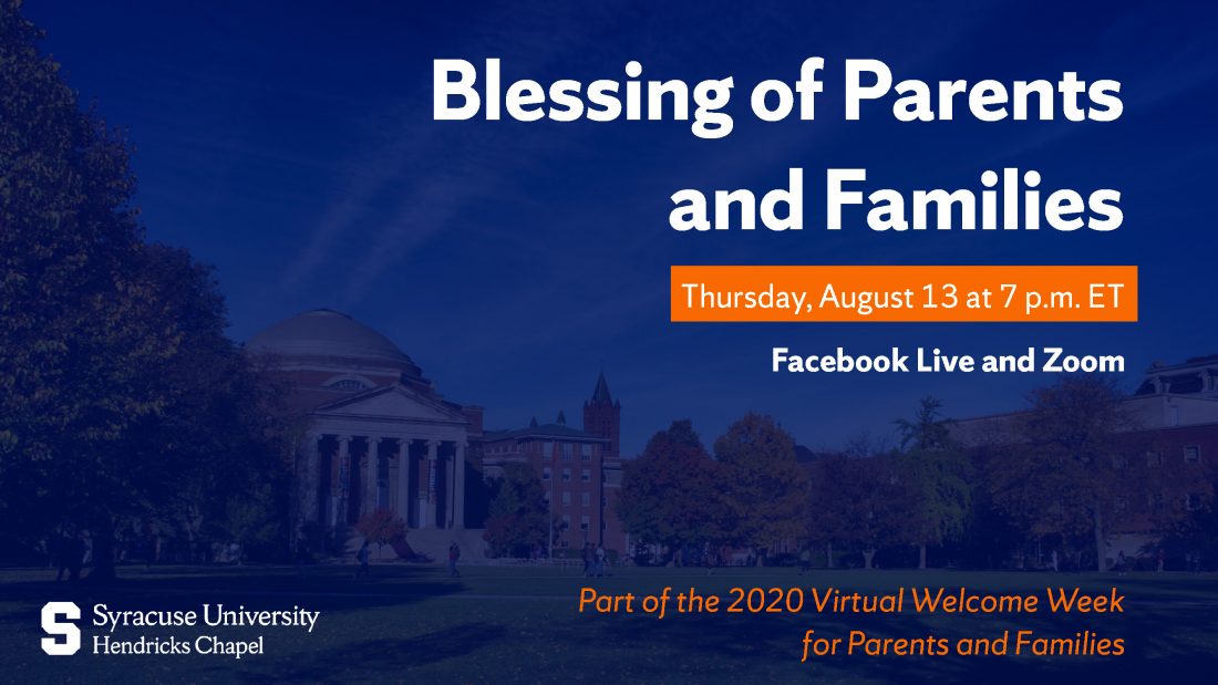 Blessing of Parents and Families Thursday, August 13 at 7 p.m. ET on Facebook Live and Zoom. Part of the 2020 Virtual Welcome Week for Parents and Families.