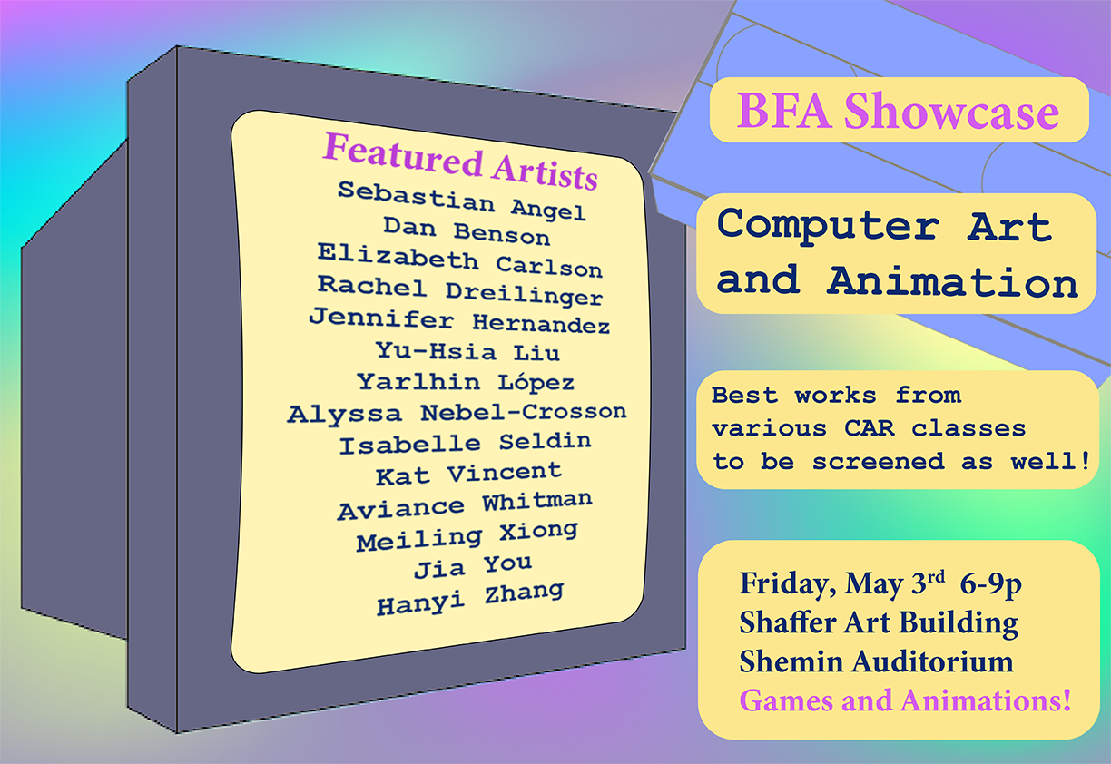A poster for the BFA computer art and animation program showcase.