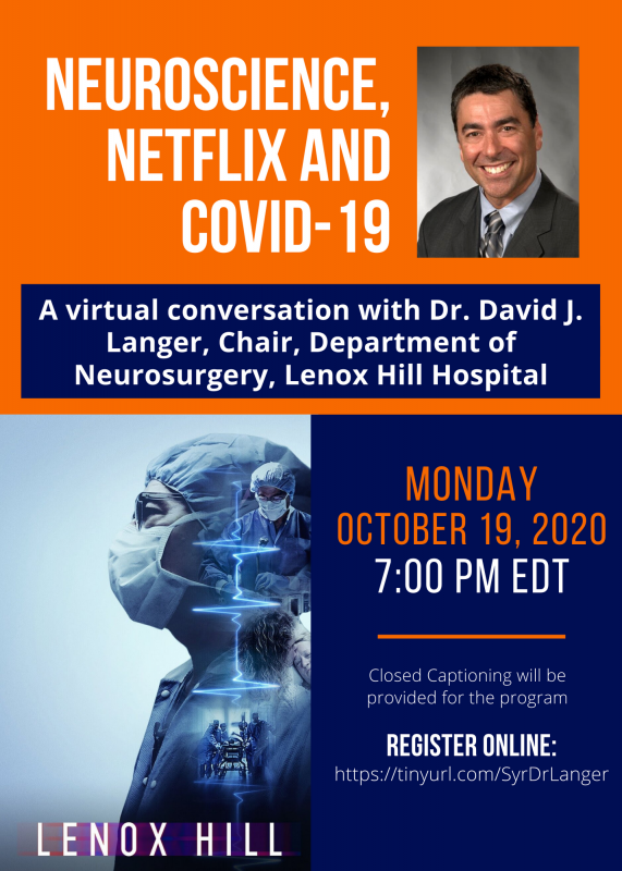A flyer advertising Neuroscience, Netflix, and Covid featuring a photograph of Dr. Langer and a marketing image for Lenox Hill the Docuseries. 