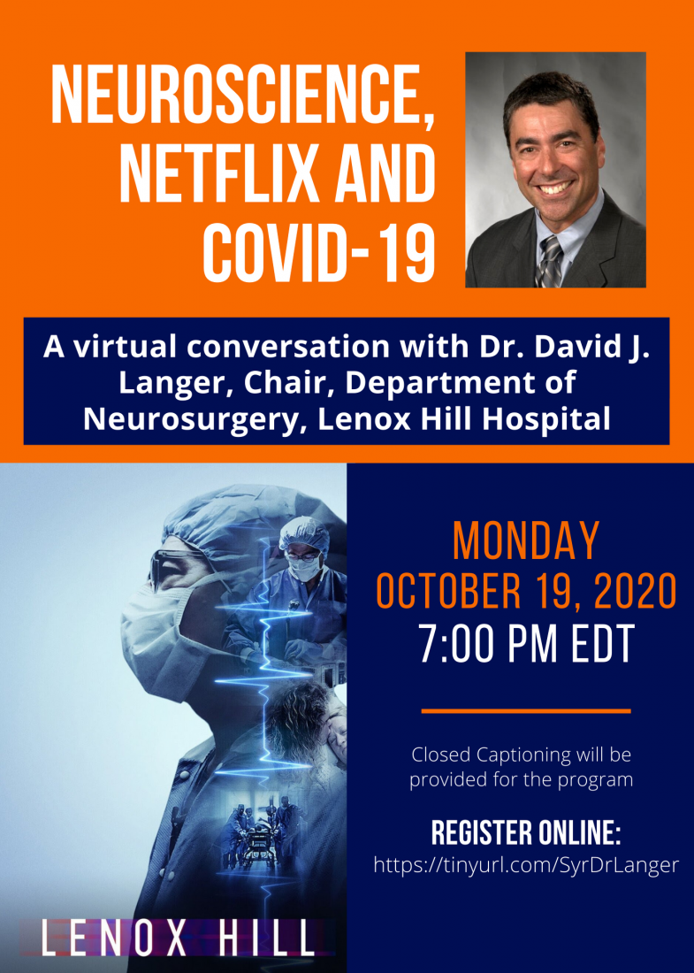 A flyer advertising Neuroscience, Netflix, and Covid featuring a photograph of Dr. Langer and a marketing image for Lenox Hill the Docuseries. 