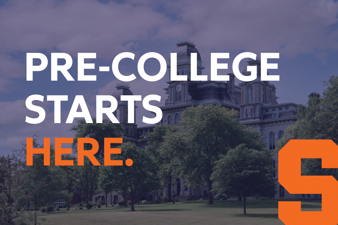 Hall of Languages with Pre-College Starts Here text and Syracuse University block S