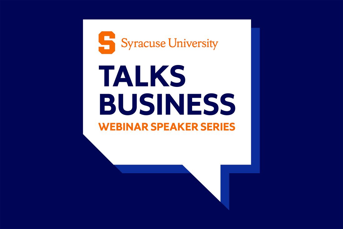 Banner for Syracuse University Talks Business Webinar Series