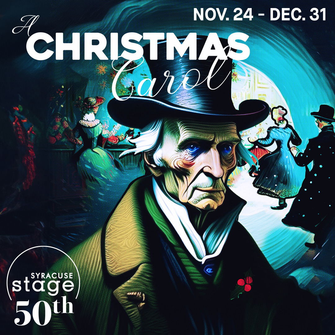 An illustration of Scrooge and the text A Christmas Carol Nov. 24-Dec. 31