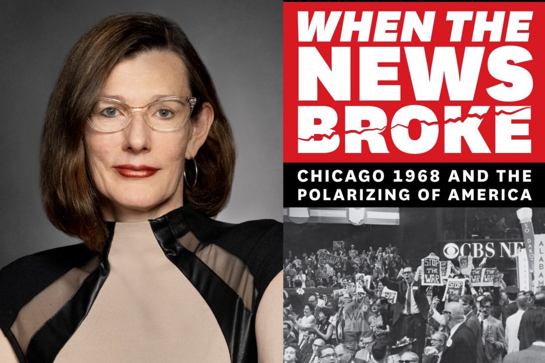 Headshot of Heather Hendershot; cover of book: When the News Broke: Chicago 1968 and the Polarizing of America which features the floor of the DNC convention in 1968 featuring hundreds of people some holding signs that say 